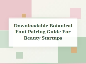 Cultivating Beauty with Botanical Font Pairings