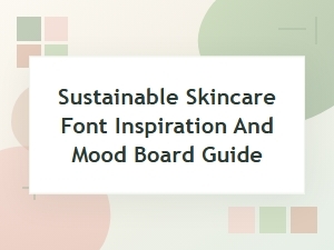 Crafting Sustainable Skincare Mood Boards